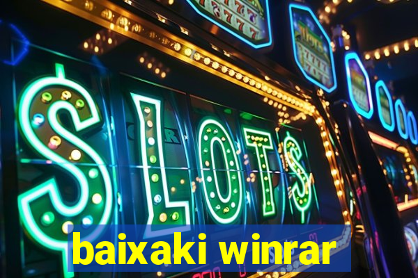 baixaki winrar